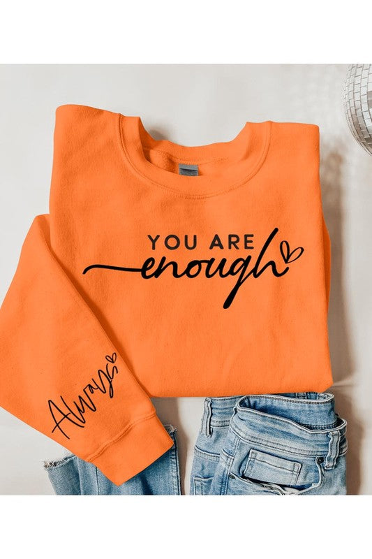 You Are Enough Graphic Fleece Sweatshirts